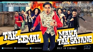 TAK KEMAL MAKA TAK SAYANG (2014) OFFICIAL TRAILER