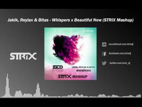 Jakik, Reylax & Bitas - Whispers x Beautiful Now (STRIX Mashup) [FREE DOWNLOAD]