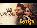 Udh Di Phiran ( Lyrics ) Bilal Saeed / Sunanda Sharma / New Punjabi Song 2023 / Lyrical Video Song /