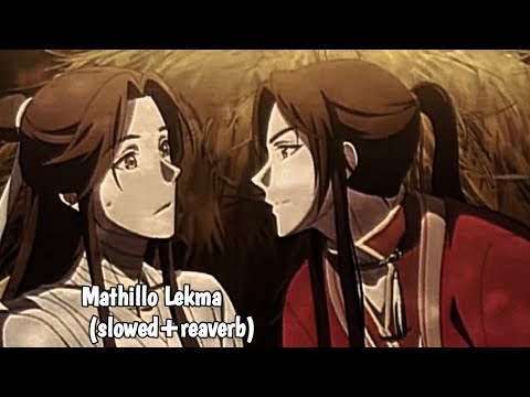 Mathillo lekma(slowed+reverb) Anime version