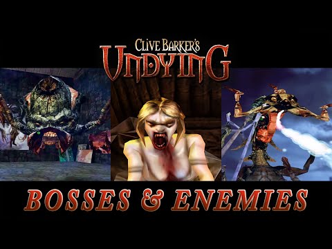 The Bosses and Enemies of Clive Barker's Undying