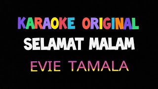 Download lagu Karaoke selamat malam original evie tamala dangdut lirik video lawas mp3