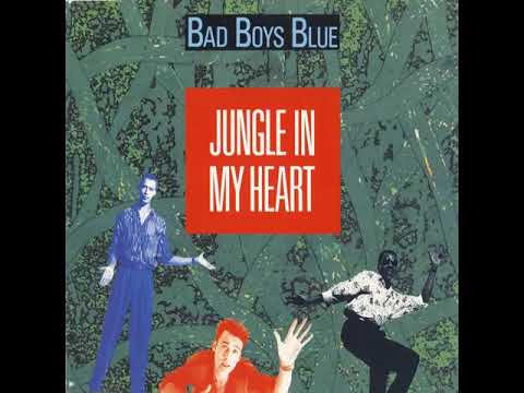 Jungle In My Heart Extended Mix - Bad Boys Blue