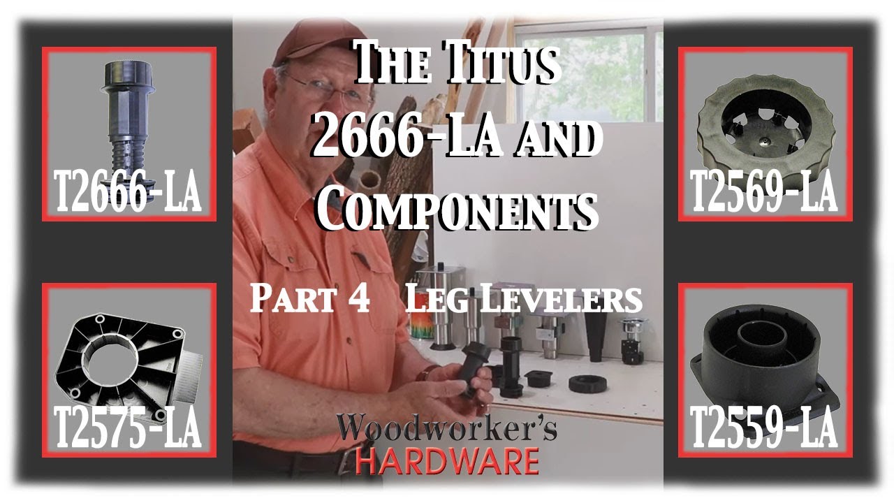 Installation and Product Guide - Part 4, Leg Levelers - The Titus 2666-LA and Components