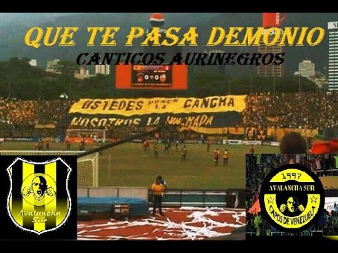 "QUE TE PASA DEMONIO // CÃNTICOS AURINEGROS // AVALANCHA SUR 1997" Barra: Avalancha Sur &bull; Club: Deportivo Táchira &bull; País: Venezuela