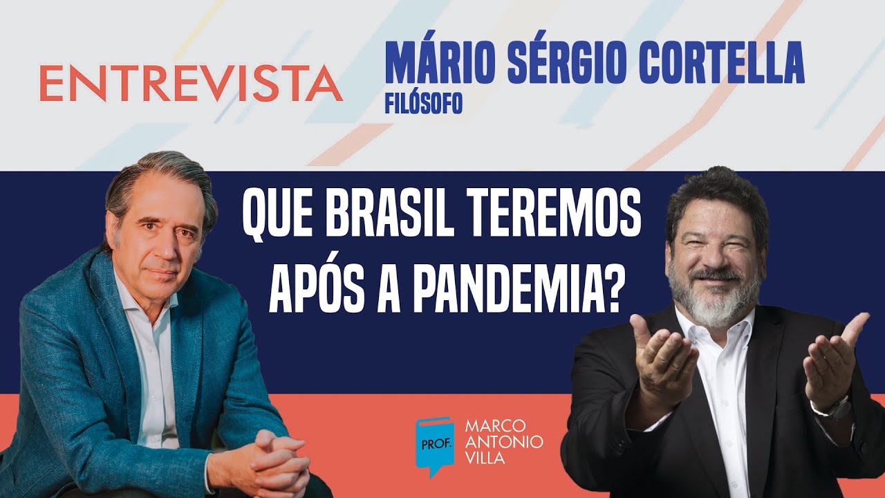Mário Sérgio Cortella: Que Brasil teremos após a pandemia?