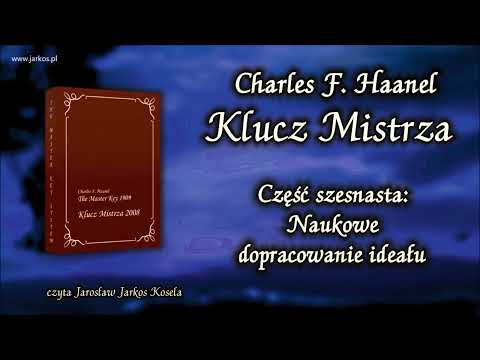 16. Klucz Mistrza - Część 16. Naukowe dopracowanie ideału