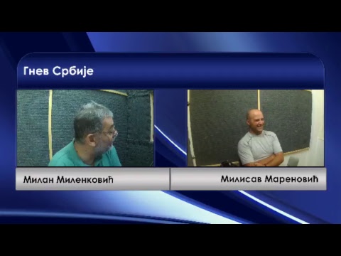 Gnev Srbije 01.09.2017. - MILAN MILENKOVIĆ (uživo) - gost Milisav Marenović (video)