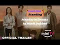 Last One Standing Official Promo Mandarin Drama In Hindi Dubbed