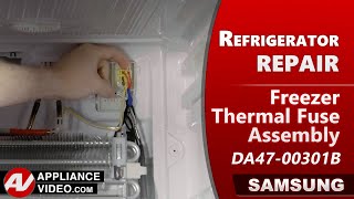 Samsung Refrigerator - Freezer Not Defrosting - Freezer Thermal Fuse Assembly Repair and Diagnostic