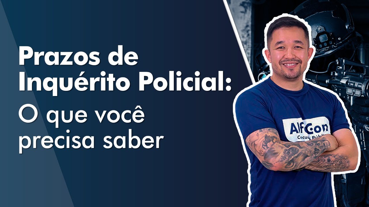 Prazos de Inquérito Policial - com César Nakano - AlfaCon