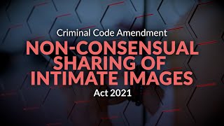 The Criminal Code Amendment (Non-Consensual Sharing of Intimate Images