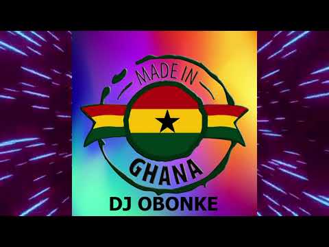Dj Obonke - Made In Ghana Mixtape(Ghana Top Hits)