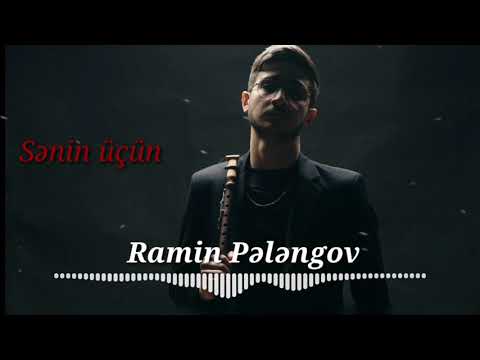 Ramin Palangov "Sənin Üçün"    Balaban