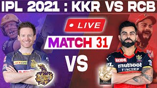 IPL Live: KKR VS RCB | Kolkata vs Bangalore Live Scores & Commentary | IPL 2021 Live