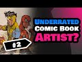 Underrated Comic Book Artist 2