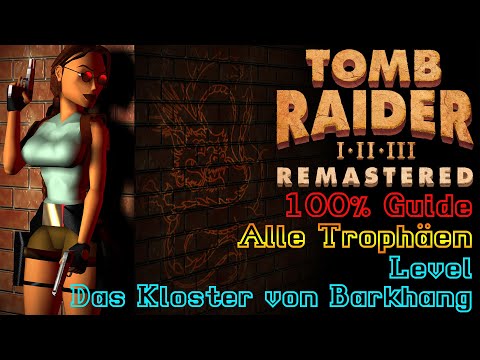 Tomb Raider 2 Remastered - 100% Walkthrough - Das Kloster von Barkhang (Alle Trophäen/Alle Erfolge)