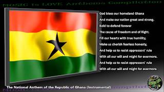 Ghana National Anthem &quot;God Bless Our Homeland Ghana&quot; INSTRUMENTAL with lyrics