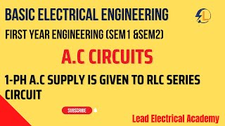 1 ph A C supply is Given to RLC series circuit