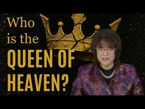 Who is the Queen of Heaven?