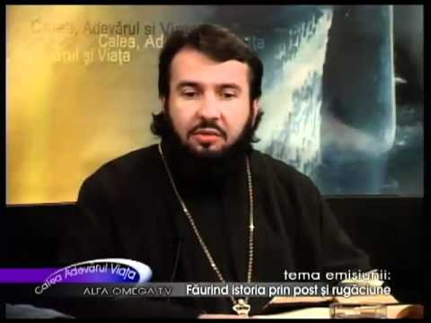 Calea Adevarul si Viata 117 - Faurind istoria prin post si rugaciune