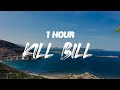 SZA Kill Bill 1 HOUR
