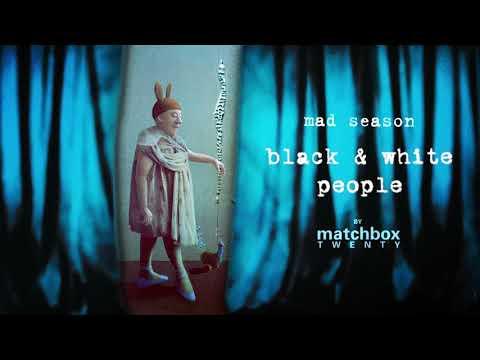 Matchbox Twenty - Mad Season 20th Anniversary (02. Black and White People)