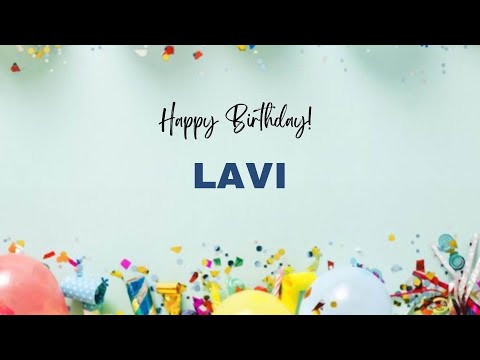 LAVI Happy Birthday Song | Happy Birthday LAVI
