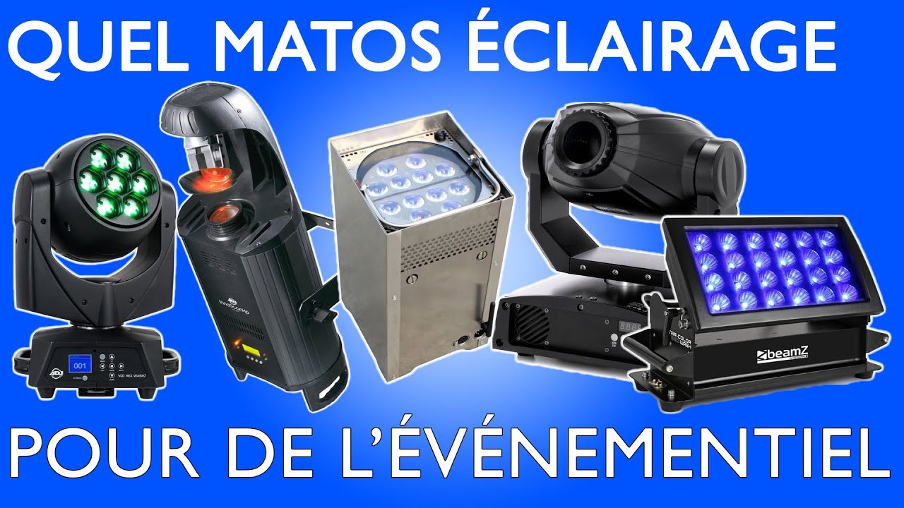 CHOISIR SON MATERIEL LUMIERE POUR DE L'EVENEMENTIEL