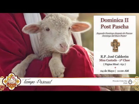 Dominica II Post Pascha - Domingo del Buen Pastor - Mayo 04, 2025.