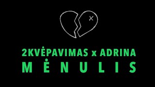 Download lagu 2Kvėpavimas feat. Adrina - Mėnulis mp3