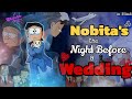 Doraemon Nobita S The Night Before A Wedding Nobita And Shizuka S Wedding ️ Shizuka Love Nobita