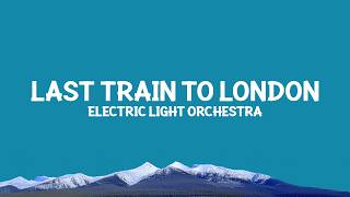 Electric Light Orchestra - Last Train to London (Lyrics)