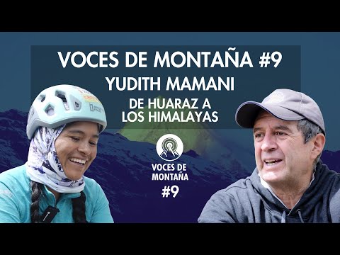 Voces de Montaña #9 - Judith Mamani Mamani: De Huaraz a los Himalayas