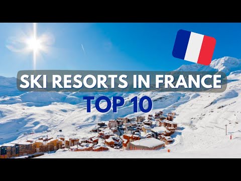 Top 10 Skiing Destinations in France | 2022/23