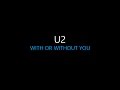 U2 - With Or Without You [Lyrics] HQ 