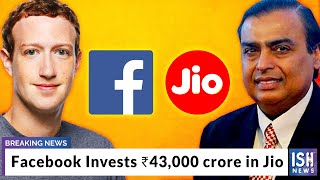 Facebook Invests Rs 43,000 crore in Jio