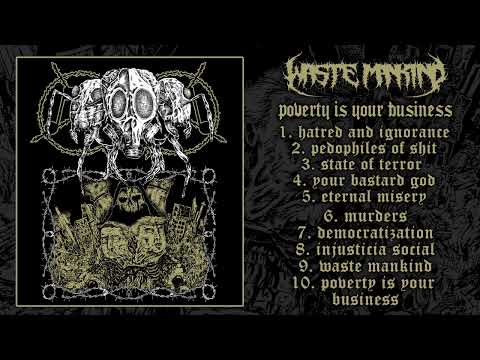 Waste Mankind - Poverty Is Your Business (Full EP)