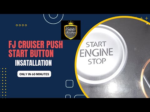 FJ CRUISER PUSH START BUTTON INSTALLATION |KAZI AUTO |