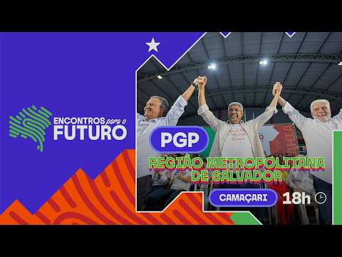 🎙️ PGP REGIÃO METROPOLITANA DE SALVADOR - CAMAÇARI