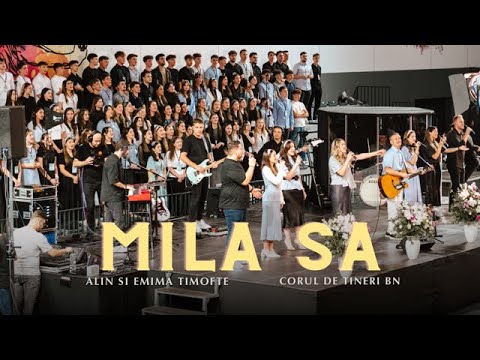 Mila Sa - Alin si Emima Timofte & Corul de tineri BN (Live - Conferinta Nationala de tineri)