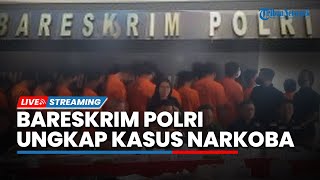 LIVE:Pengungkapan Kasus Narkoba oleh Bareskrim Polri, Musnahkan 75 Kg Sabu & Ribuan Butir Narkotika