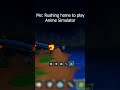 Me: Rushing home to play Anime Simulator Roblox
