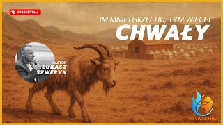 Im mniej grzechu, tym więcej chwały▫️Pastor Łukasz Szweryn