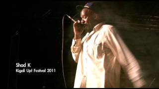 Shad K Freestyle at Kigali Up Festival 2011