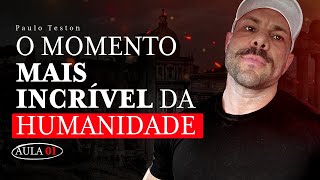 O MOMENTO MAIS INCRÍVEL DA HUMANIDADE - AULA 01