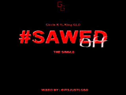 #SAWDOFF - @_CircleK x @GGwuap