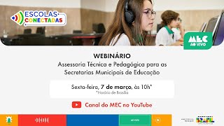 #MECAOVivo | Webinário - Assessoria Técnica e Pedagógica para as Secretarias Municipais de Educação