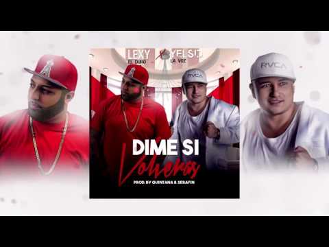 Yelsid feat. Lexy el Duro - Dime si volveras