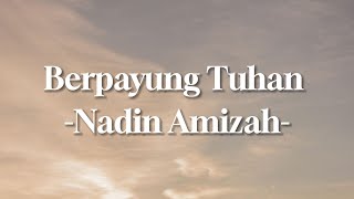 Download lagu Berpayung Tuhan - Nadin Amizah (Lirik Lagu Indonesia Terbaru) || viral tiktok 2023 mp3 Download lagu Berpayung Tuhan - Nadin Amizah (Lirik Lagu Indonesia Terbaru) || viral tiktok 2023 mp3